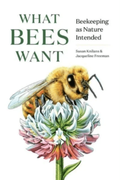 What Bees Want av Susan Knilans, Jacqueline Freeman