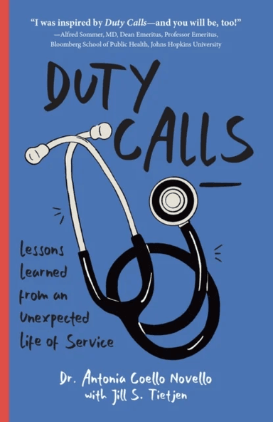 Duty Calls av Dr. Antonia Novello, Jill S. Tietjen