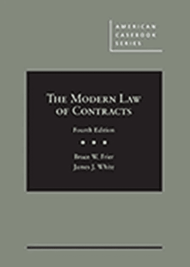 The Modern Law of Contracts av Bruce W. Frier, James J. White