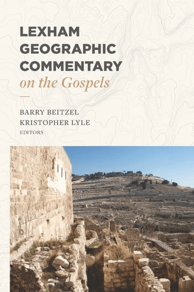Lexham Geographic Commentary on the Gospels av Barry Beitzel