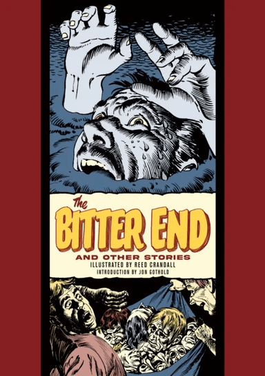 The Bitter End And Other Stories av Reed Crandall, Al Feldstein