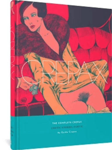The Complete Crepax: Erotic Stories Part 2 av Guido Crepax