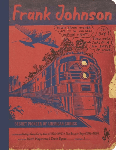 Frank Johnson, Secret Pioneer Of American Comics Vol. 1 av Frank Johnson