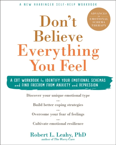 Don't Believe Everything You Feel av Dr Robert L. Leahy