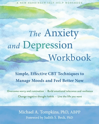 The Anxiety and Depression Workbook av Michael A. Tompkins
