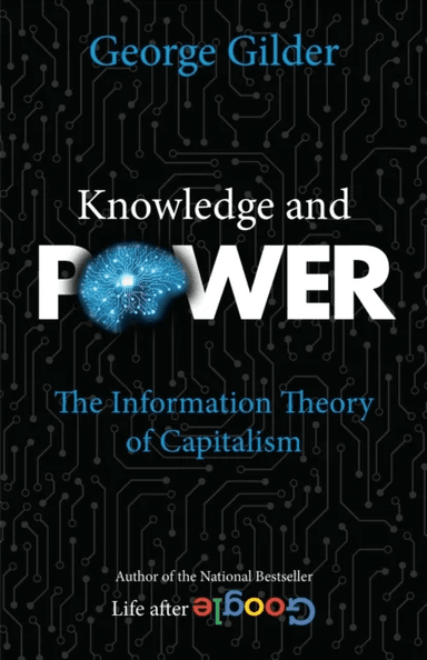 Knowledge and Power av George Gilder