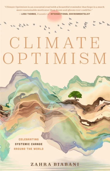 Climate Optimism av Zahra Biabani