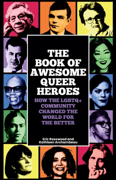 The Book of Awesome Queer Heroes av Eric Rosswood