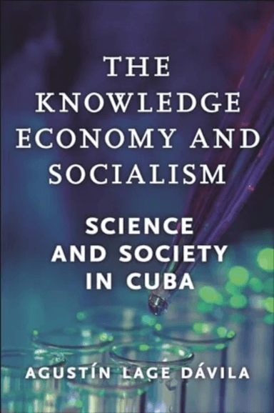 The Knowledge Economy and Socialism av Agust?n Lage D?vila