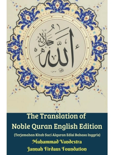 The Translation of Noble Quran English Edition (Terjemahan Kitab Suci Alquran Edisi Bahasa Inggris) av Muhammad Vandestra