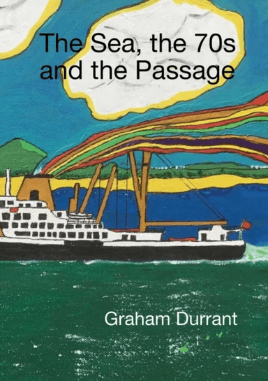 Sea the S70s and the Passage av Graham Durrant