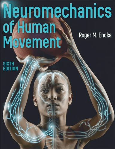 Neuromechanics of Human Movement av Roger M. Enoka
