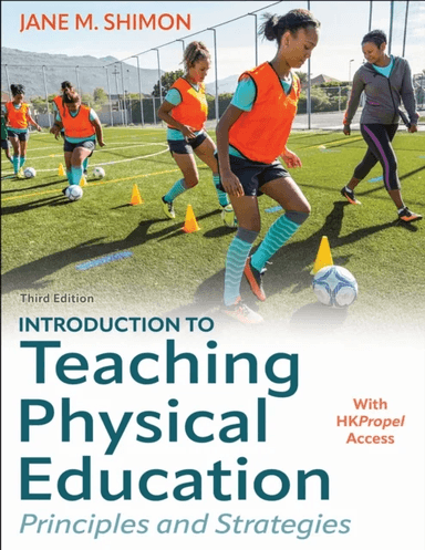 Introduction to Teaching Physical Education av Jane M. Shimon