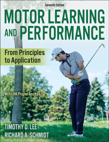 Motor Learning and Performance av Timothy D. Lee, Richard A. Schmidt