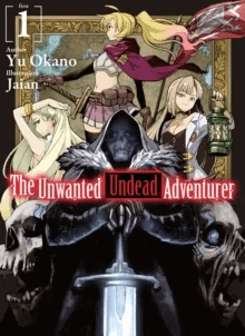 The Unwanted Undead Adventurer (Light Novel): Volume 1 av Yu Okano