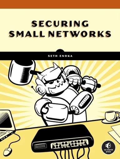 Cybersecurity For Small Networks av Seth Enoka