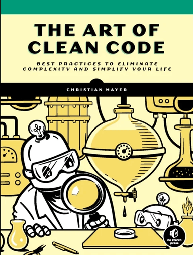 The Art of Clean Code av Christian Mayer