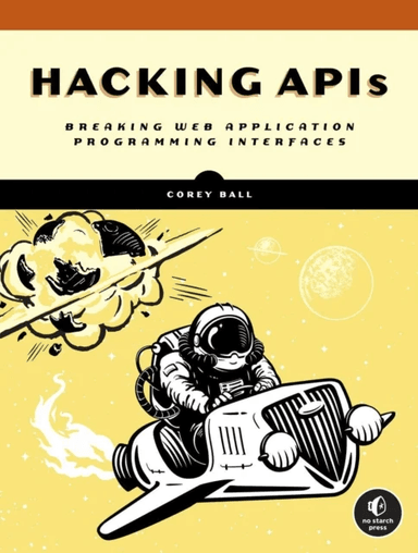 Hacking APIs av Corey J. Ball