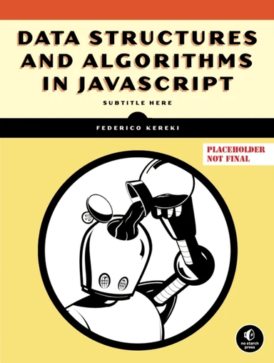 Data Structures and Algorithms in JavaScript av Federico Kereki