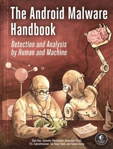 The Android Malware Handbook av Qian Han, Sai Deep Tetali, Salvador Mandujano