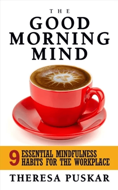 The Good Morning Mind av Theresa Puskar