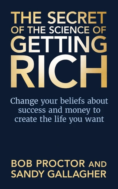 The Secret of The Science of Getting Rich av Bob Proctor, Sandy Gallagher