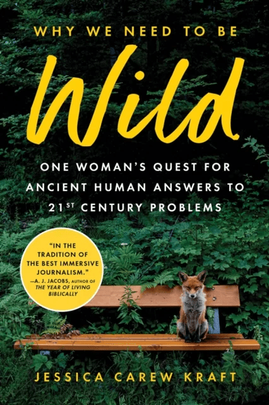 Why We Need to Be Wild av Jessica Carew Kraft