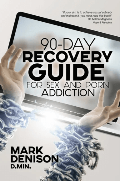90-Day Recovery Guide for Sex and Porn Addiction av Mark Denison
