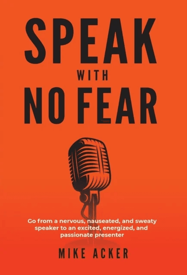 Speak With No Fear av Mike Acker