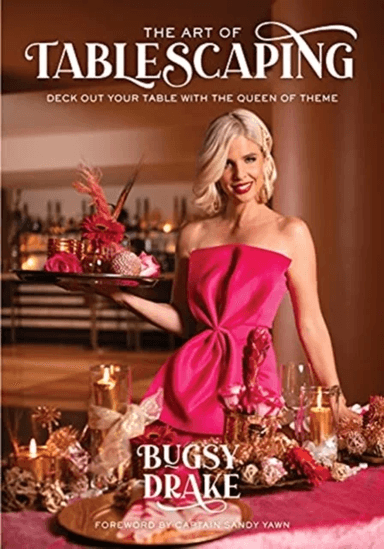 The Art of Tablescaping av Bugsy Drake