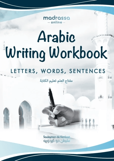 Arabic Writing Workbook av Soulayman de Kerdoret