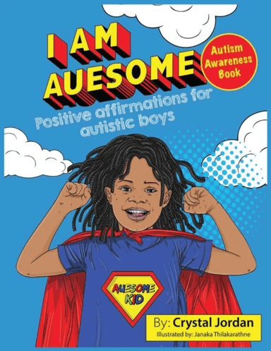 I Am Auesome Positive Affirmations for Autistic Boys av Crystal Jordan