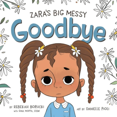 Zara'S Big Messy Goodbye av Rebekah (Rebekah Borucki) Borucki