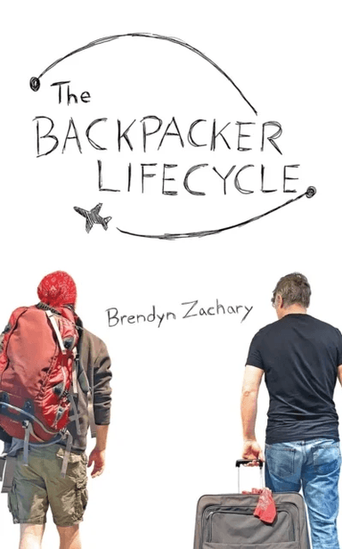 The Backpacker Lifecycle av Brendyn Zachary