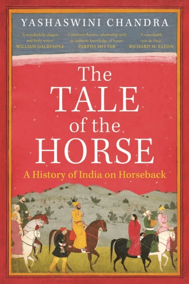 The Tale of the Horse av Yashaswini Chandra