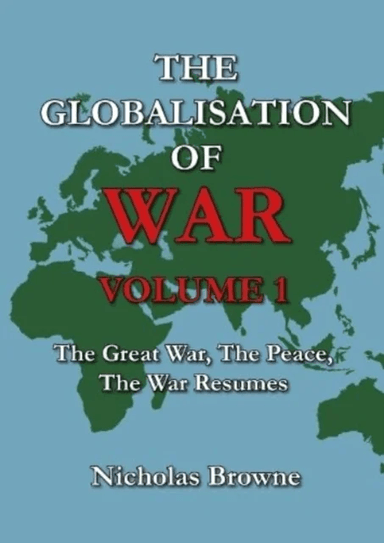 The Globalisation of War av Nicholas Browne