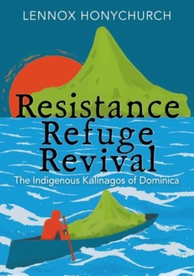 Resistance, Refuge, Revival av Lennox Honychurch
