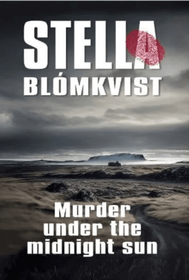 Murder Under the Midnight Sun av Stella Blomkvist