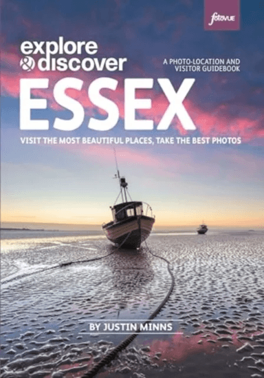 Explore &amp; Discover: Essex av Justin Minns