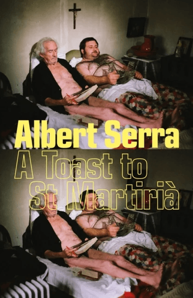 A Toast To St Martiria av Albert Serra