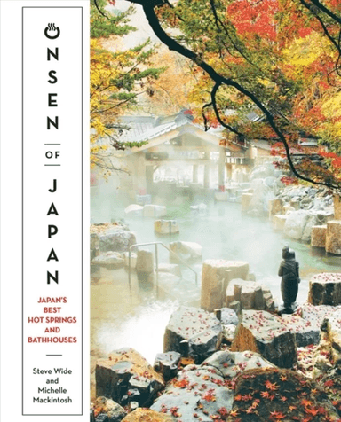 Onsen of Japan av Steve Wide, Michelle Mackintosh