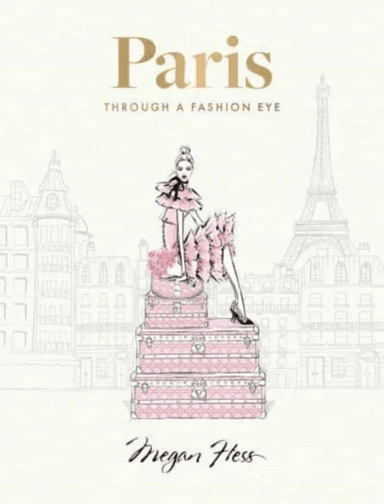 Paris: Through a Fashion Eye av Megan Hess