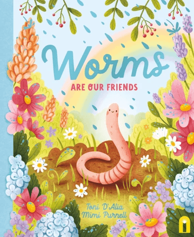 Worms Are Our Friends av Toni D'Alia