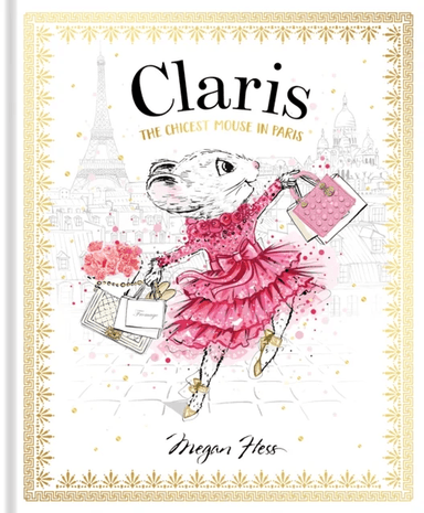Claris: The Chicest Mouse in Paris av Megan Hess