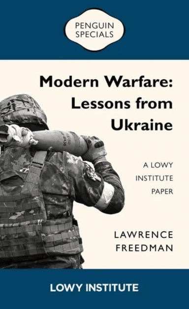 Modern Warfare: A Lowy Institute Paper: Penguin Special av Sir Lawrence Freedman