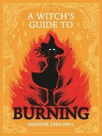 A Witch's Guide to Burning av Aminder Dhaliwal