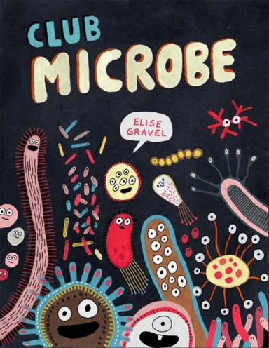 Club Microbe av Elise Gravel