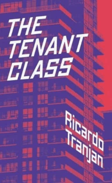 The Tenant Class av Ricardo Tranjan