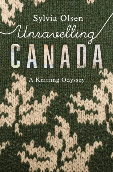 Unravelling Canada av Sylvia Olsen