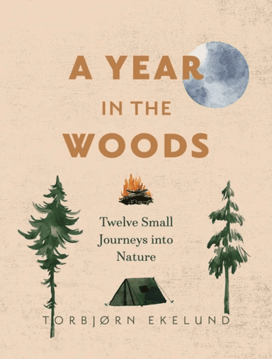 A Year in the Woods av Torbj¿rn Ekelund